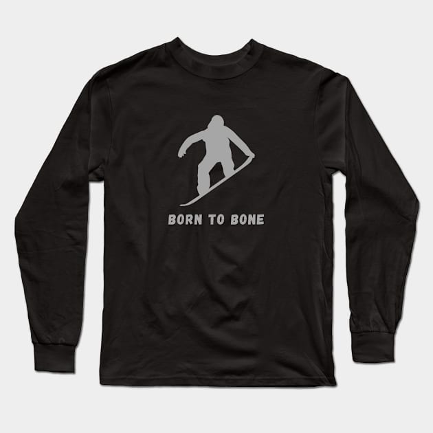 Born to Bone the Grab - Funny Snowboard Quote Long Sleeve T-Shirt by MC Digital Design